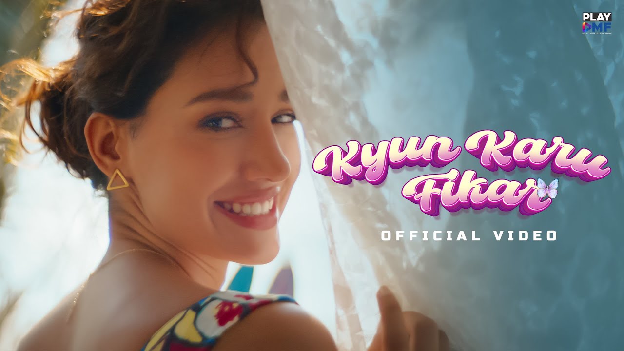 क्यूँ करूँ फ़िकर Kyun Karu Fikar Lyrics in Hindi – Nikhita Gandhi