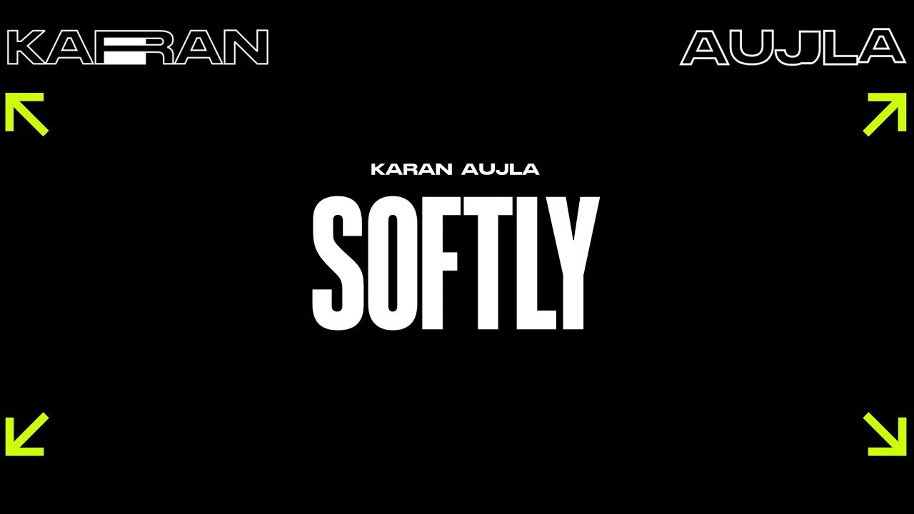 SOFTLY LYRICS - Karan Aujla | Sonylyrics