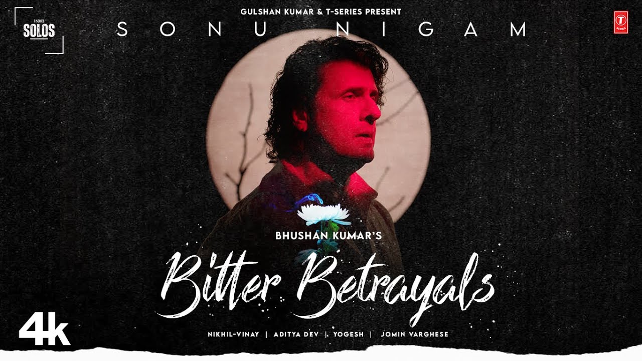 बिटर बिटरयलस Bitter Betrayals Lyrics in Hindi – Sonu Nigam