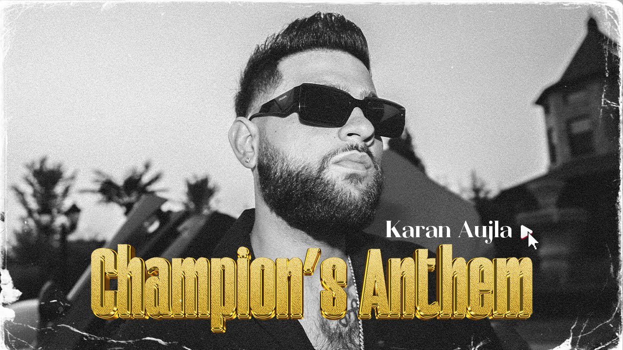 चैंपियंस एंथम Champions Anthem Lyrics in Hindi – Karan Aujla