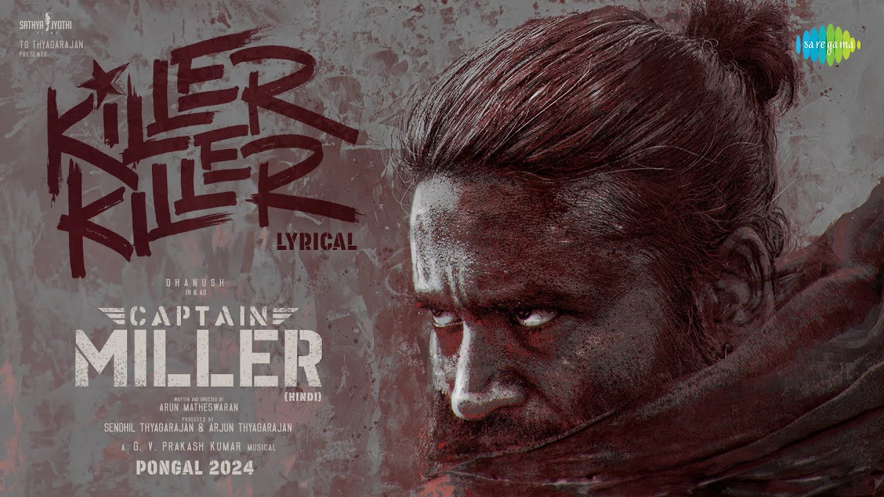 KILLER KILLER LYRICS - Captain Miller (Hindi) | Viruss