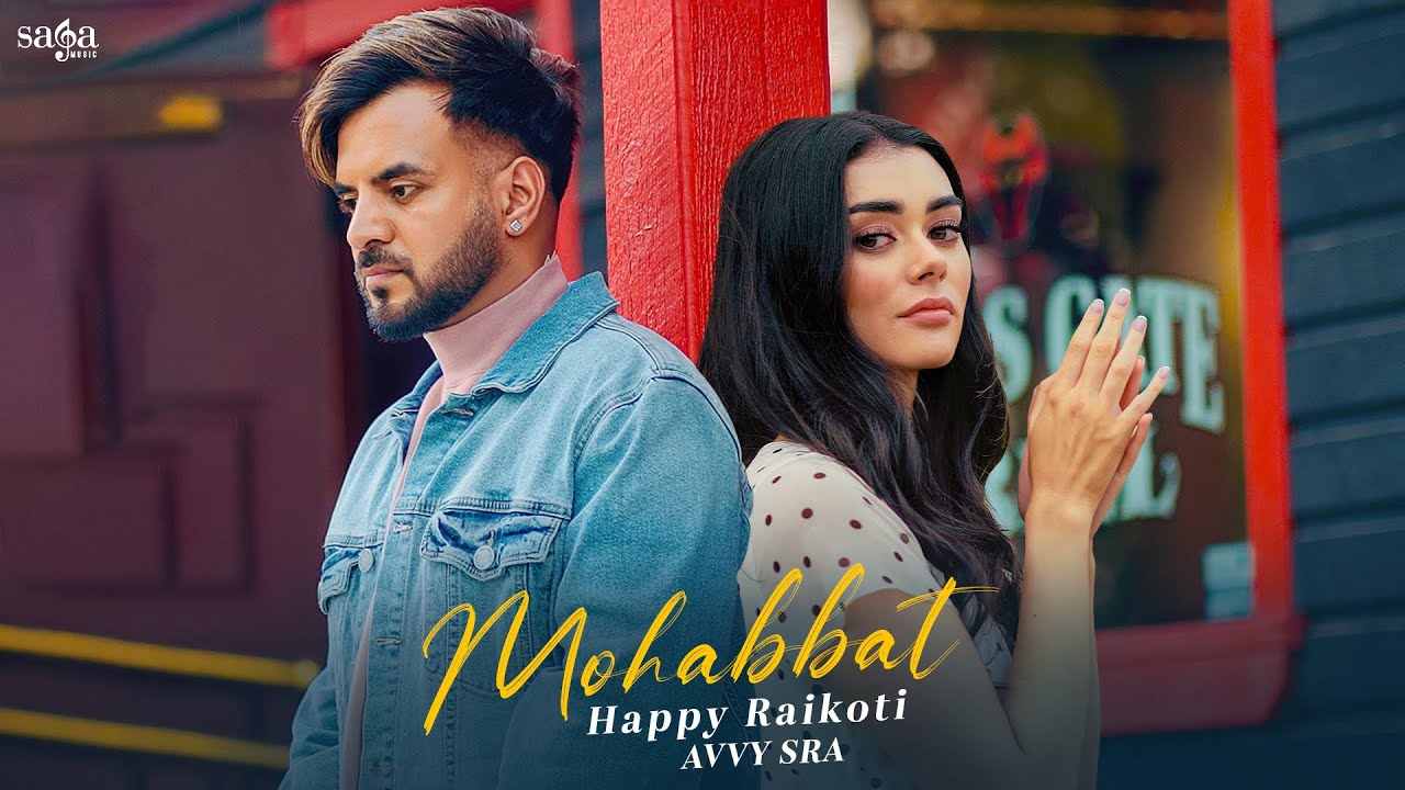 मोहब्बत Mohabbat Lyrics in Hindi – Punjabi song by Happy Raikoti