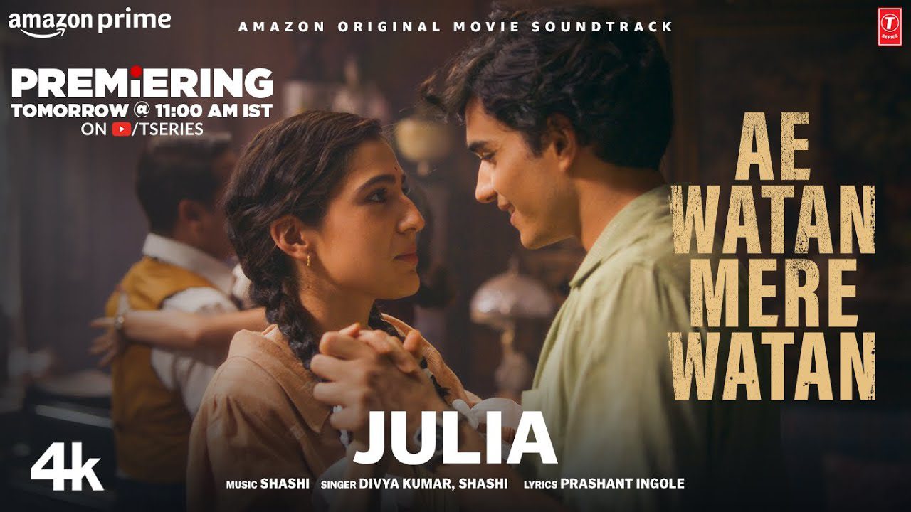 जूलिया Julia Lyrics in Hindi – Ae Watan Mere Watan