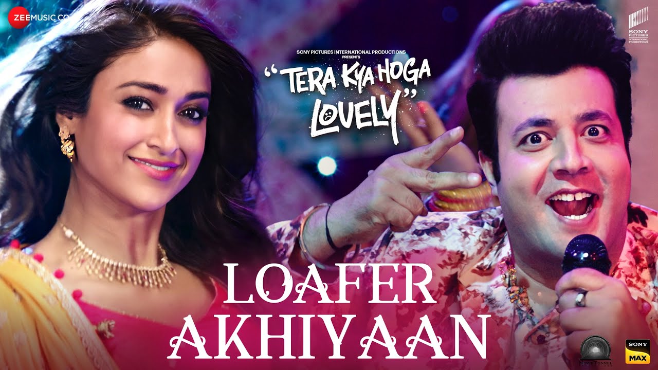 लोफर अखियाँ Loafer Akhiyaan Lyrics in Hindi – Tera Kya Hoga Lovely
