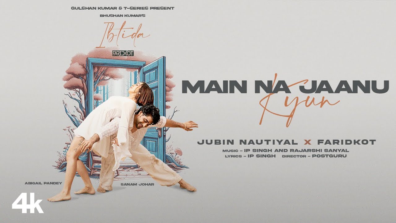 मैं ना जानूँ क्यूँ Main Na Jaanu Kyun Lyrics in Hindi – Jubin Nautiyal