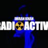 RADIOACTIVE LYRICS - Imran Khan