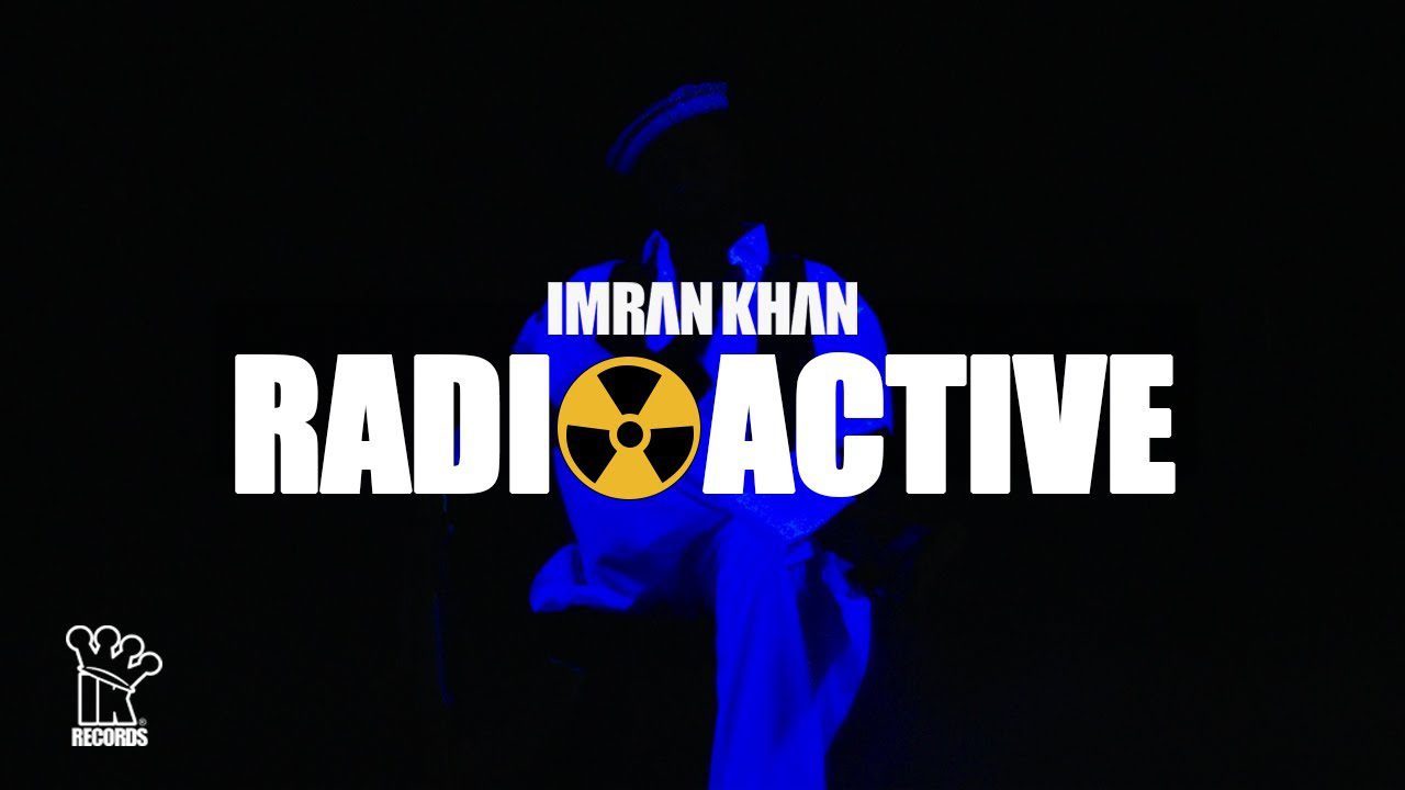 RADIOACTIVE LYRICS - Imran Khan