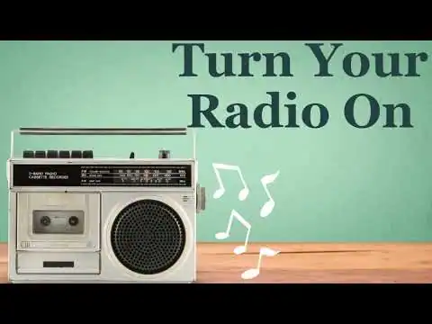 Turn Your Radio on and Listen to the Music Lyrics Turn Your Radio on and Listen to the Music Lyrics