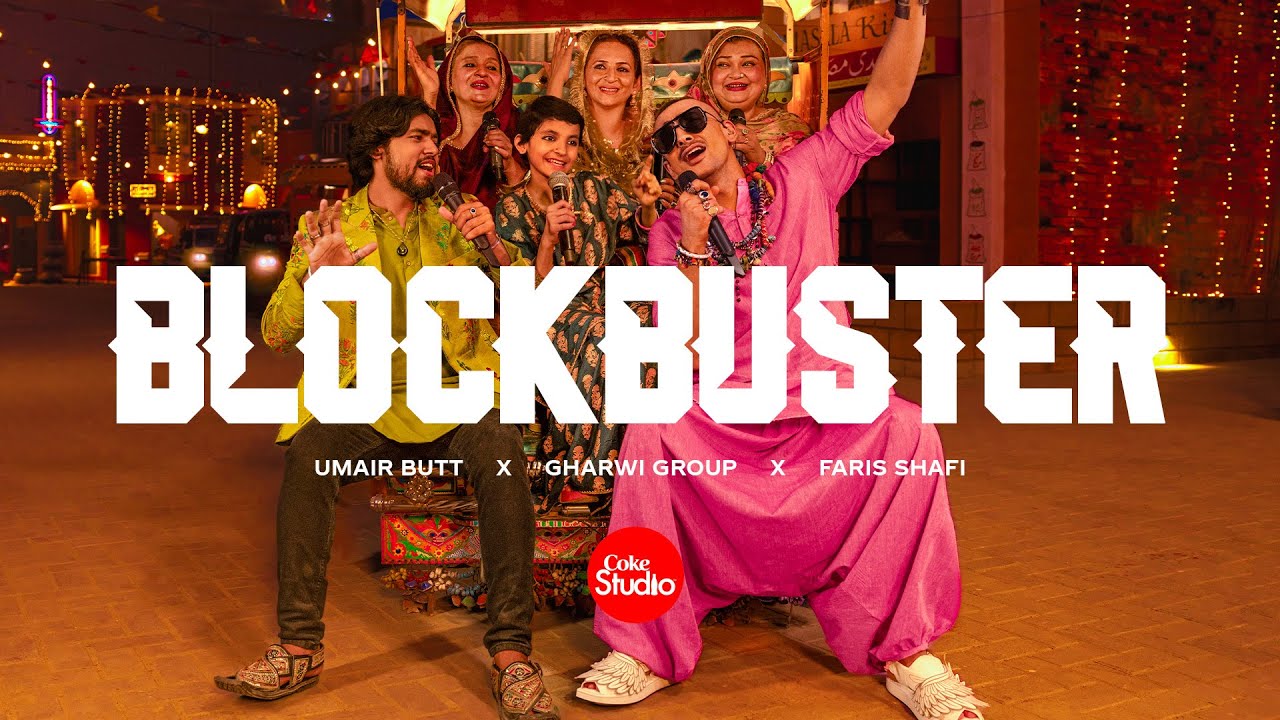BLOCKBUSTER LYRICS - Faris Shafi, Umair Butt, Gharvi Group | Coke Studio Pakistan Season 15