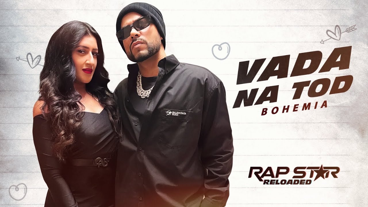 VADA NA TOD LYRICS IN HINDI - BOHEMIA | Rap Star Reloaded