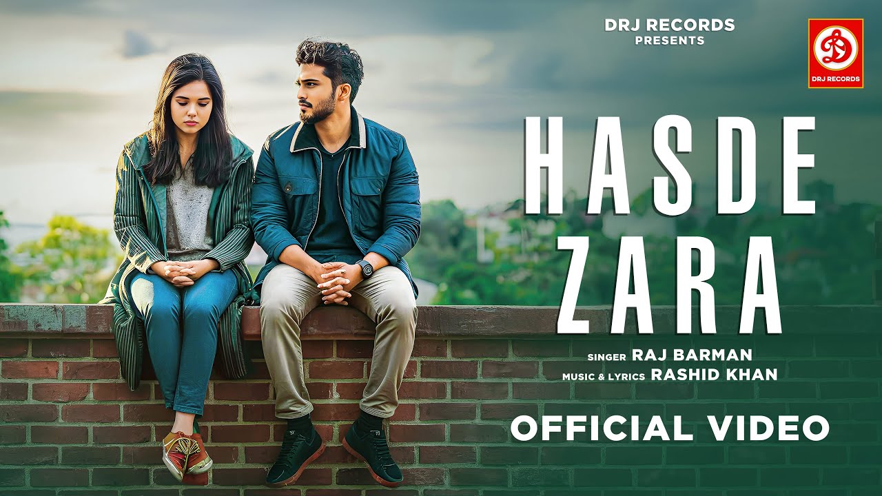 हँसदे ज़रा Hasde Zara Lyrics in Hindi – Raj Barman