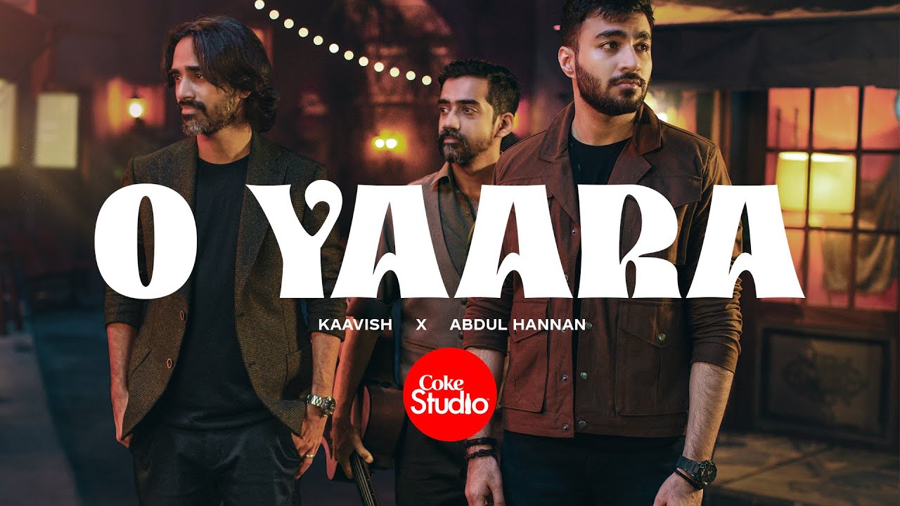 O YAARA LYRICS IN HINDI - Abdul Hannan, Jaffer Zaidi | Coke Studio Pakistan Season 15