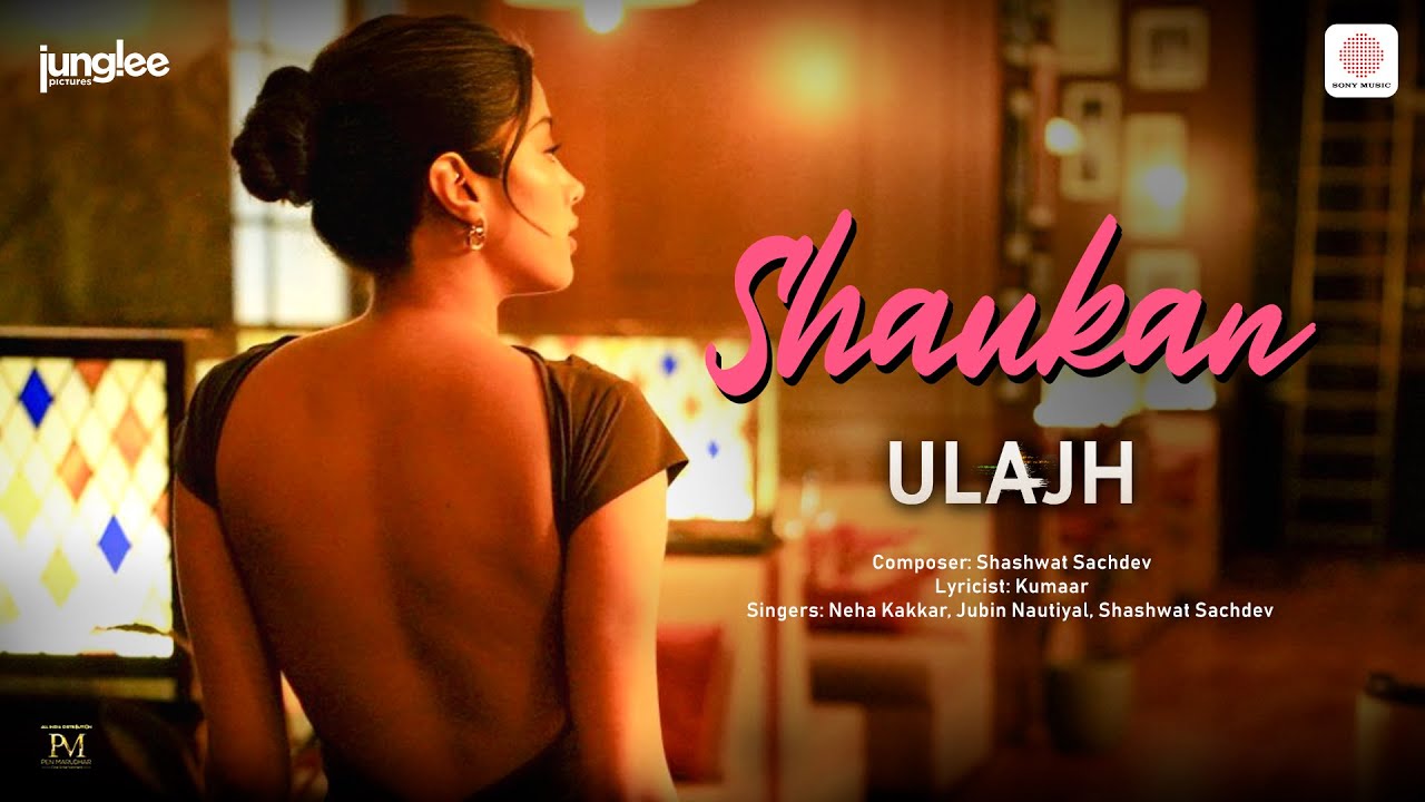 शौकन Shaukan Lyrics in Hindi – Jubin Nautiyal and Neha Kakkar
