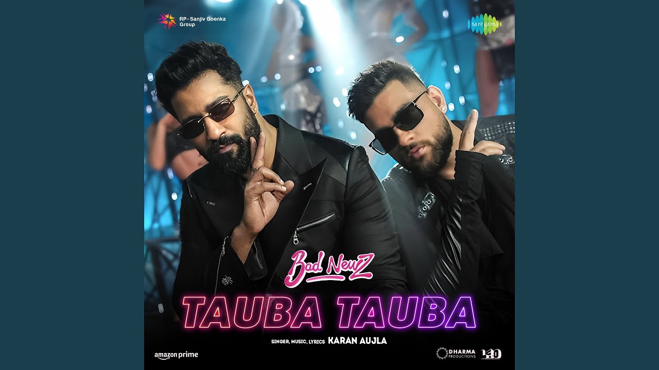 तौबा तौबा Tauba Tauba Lyrics in Hindi – Karan Aujla (Bad Newz)