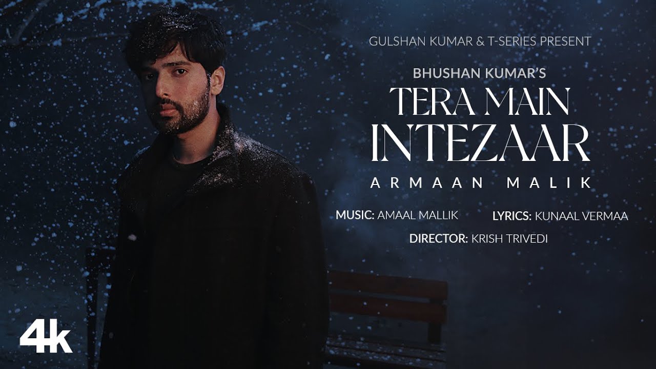 तेरा मैं इंतजार Tera Main Intezaar Lyrics in Hindi – Armaan Malik