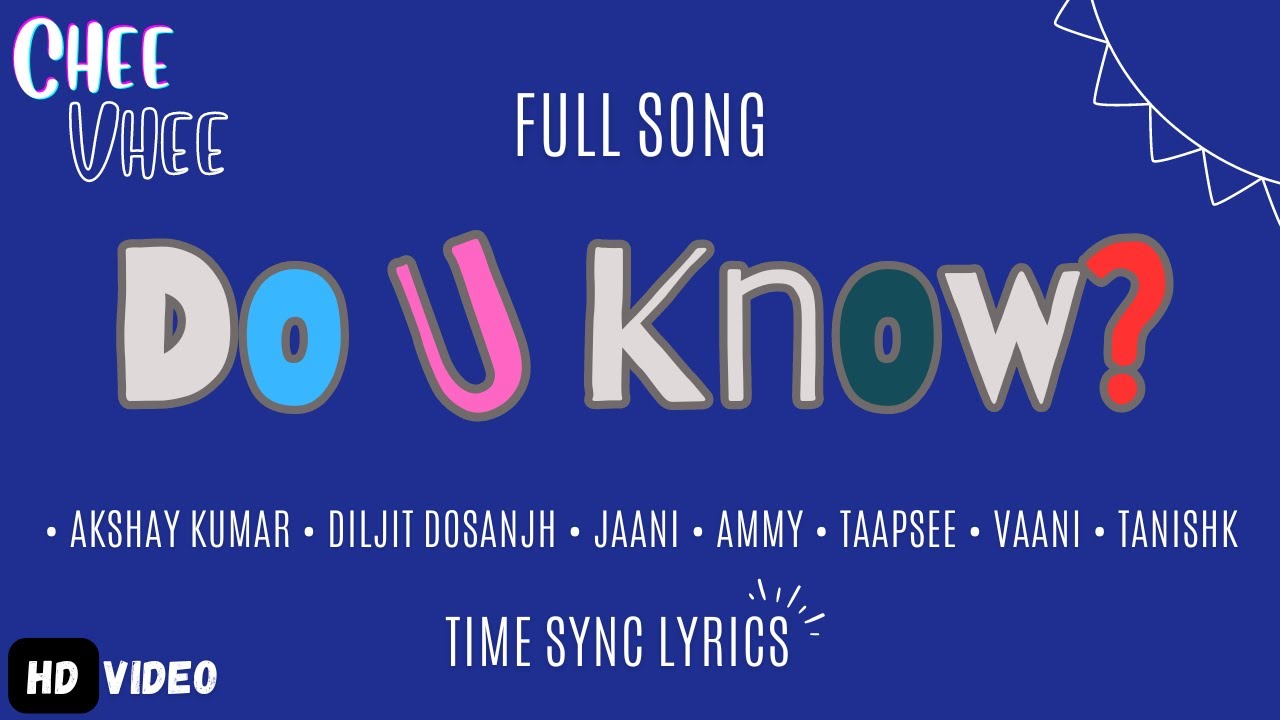 DO U KNOW LYRICS IN HINDi- Diljit Dosanjh | Khel Khel Mein