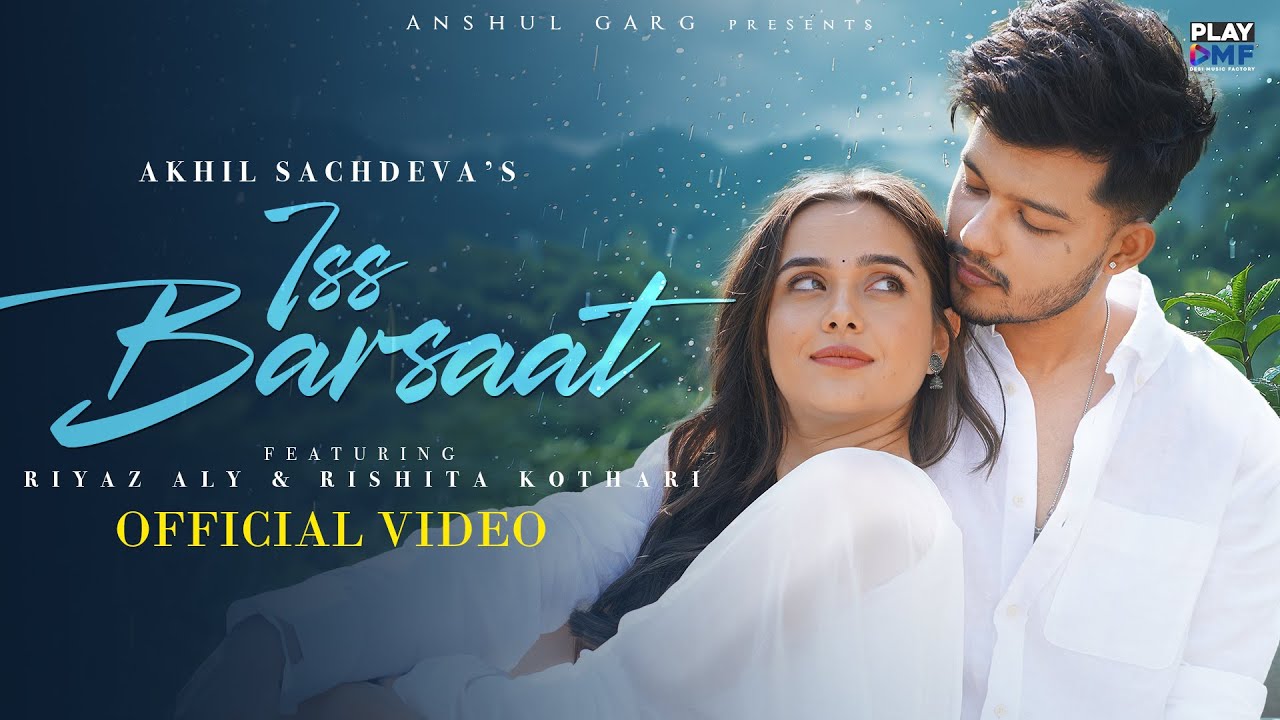 इस बरसात ISS BARSAAT LYRICS IN HINDI- Akhil Sachdeva