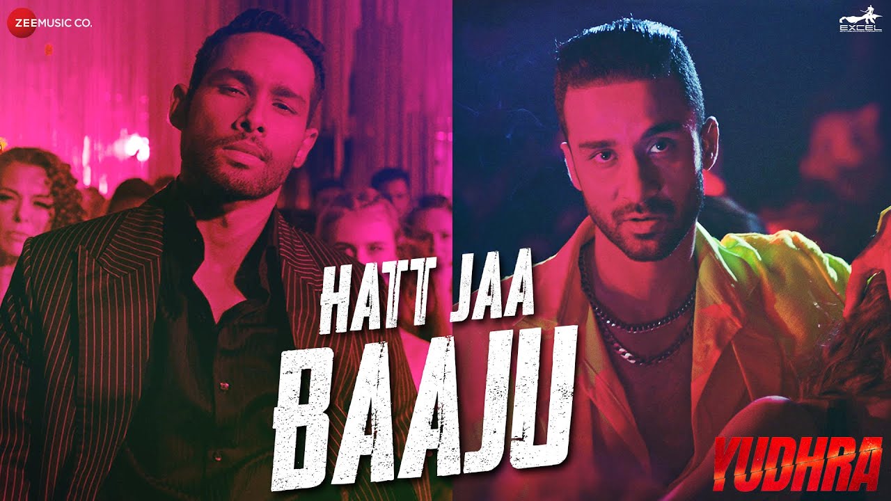 हट जा बाजू Hatt Jaa Baaju Lyrics in Hindi – Yudhra