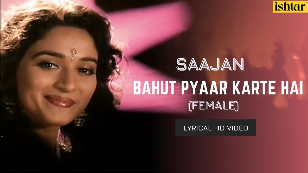 BAHUT PYAAR KARATE HAIN TUM KO SANAM LYRICS IN HINDI - Anuradha Paudwal | Saajan(1991)