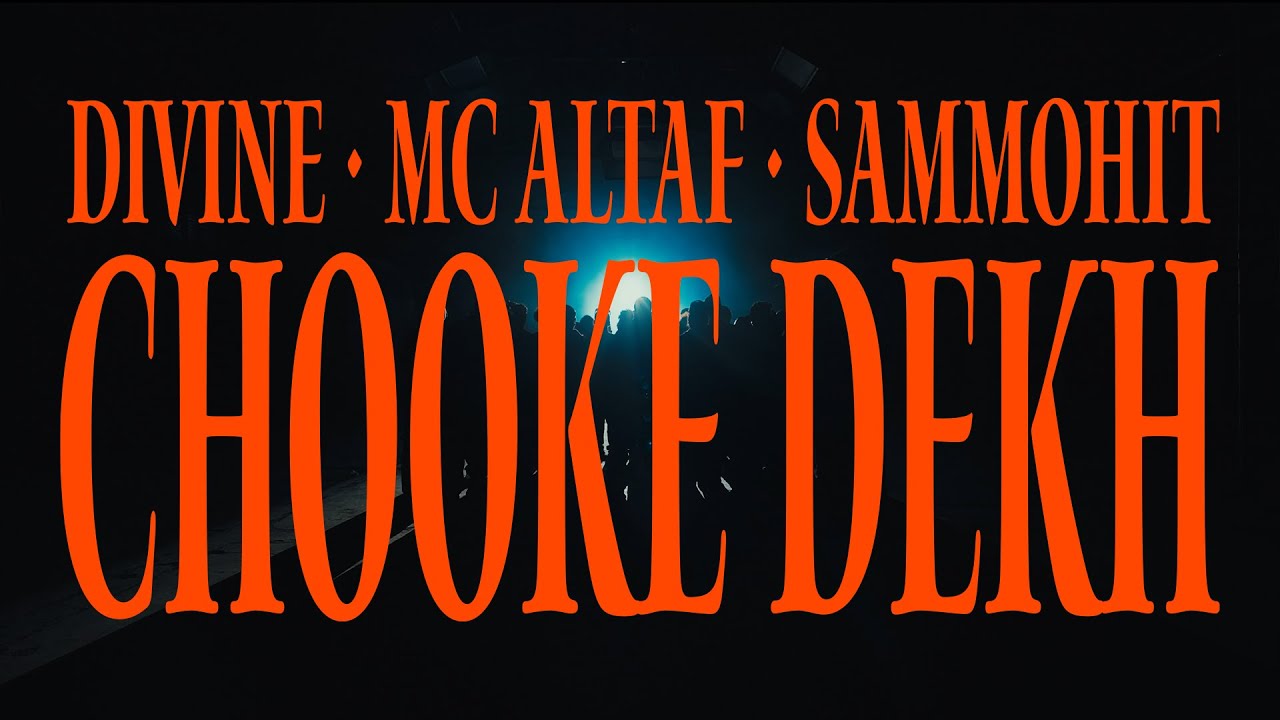 CHOOKE DEKH LYRICS - MC Altaf, Sammohit, DIVINE