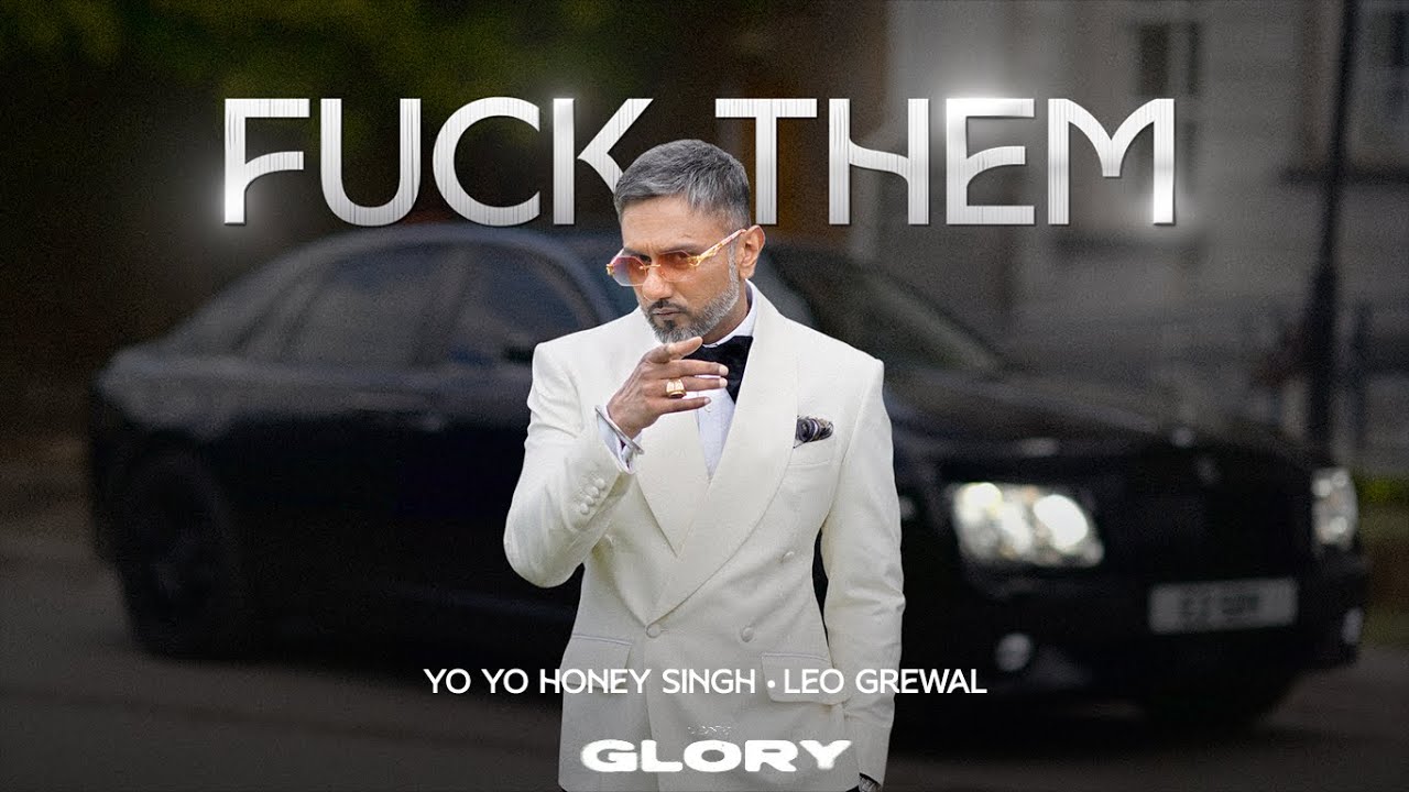 FUCK THEM LYRICS IN HINDi- Yo Yo Honey Singh, Leo Grewal | Glory