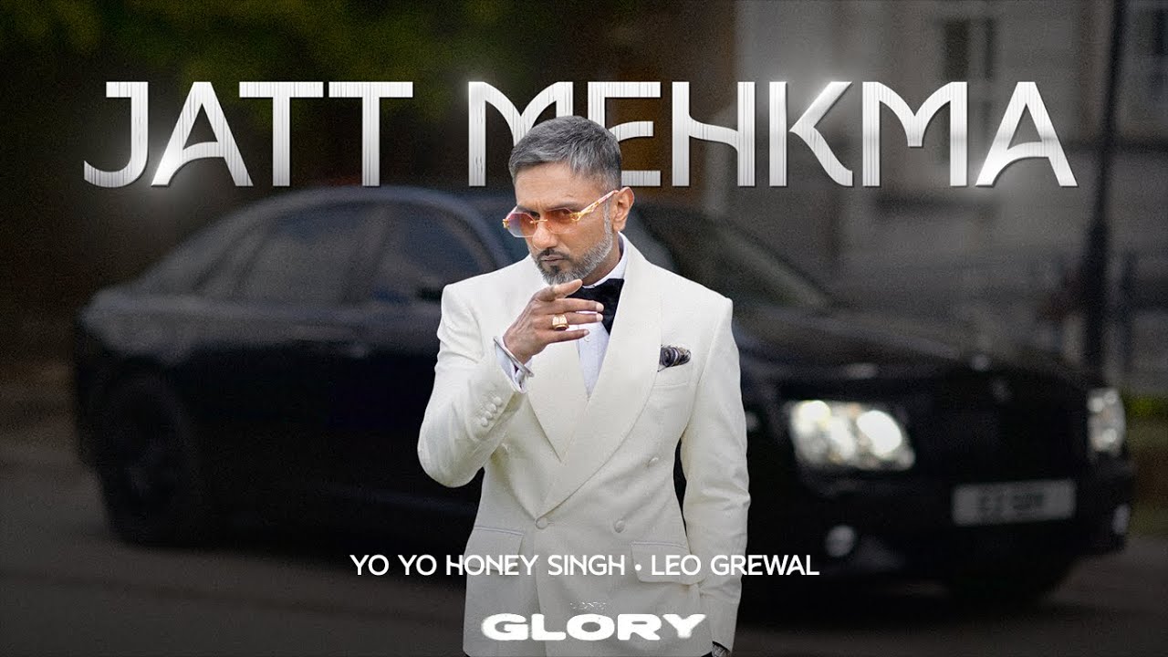 जट्ट मेहक्मा JATT MEHKMA Lyrics in Hindi – Yo Yo Honey Singh (GLORY)