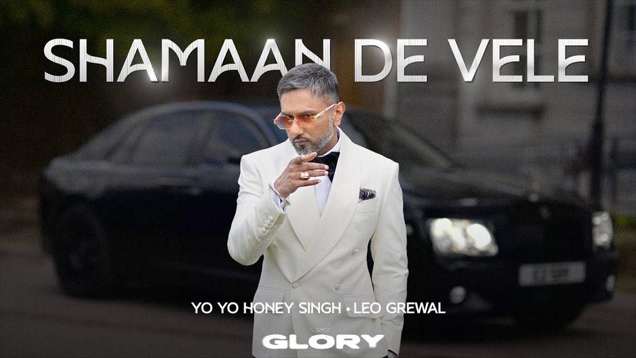 SHAMAAN DE VELE LYRICS IN HINDi- Yo Yo Honey Singh, Leo Grewal | Glory