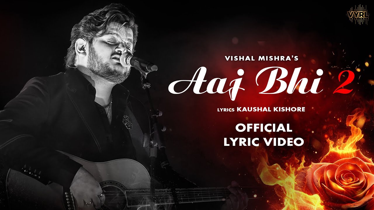 Aaj Bhi 2 Lyrics - Vishal Mishra