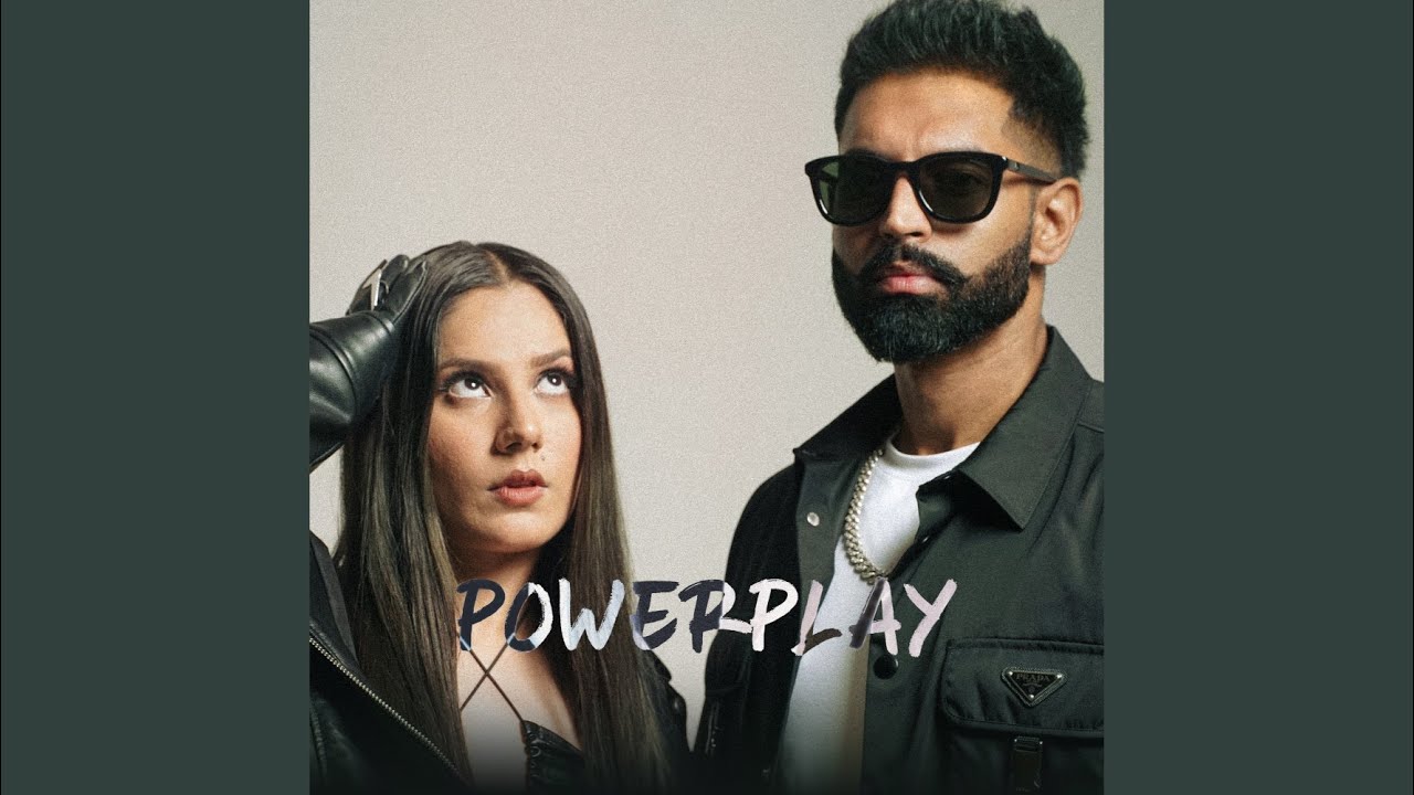 POWERPLAY LYRICS - Parmish Verma, AGSY