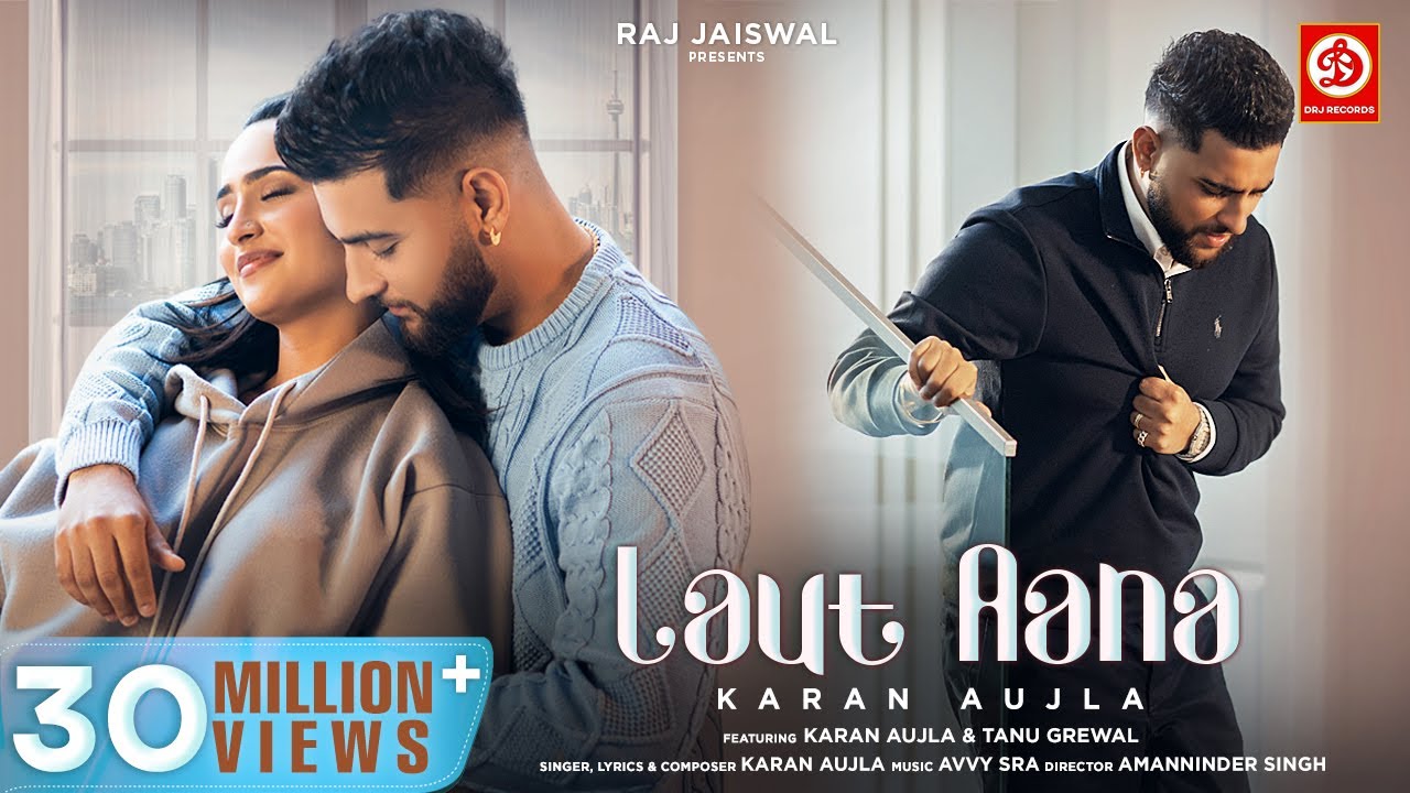 Laut Aana Lyrics In Hindi -Karan Aujla