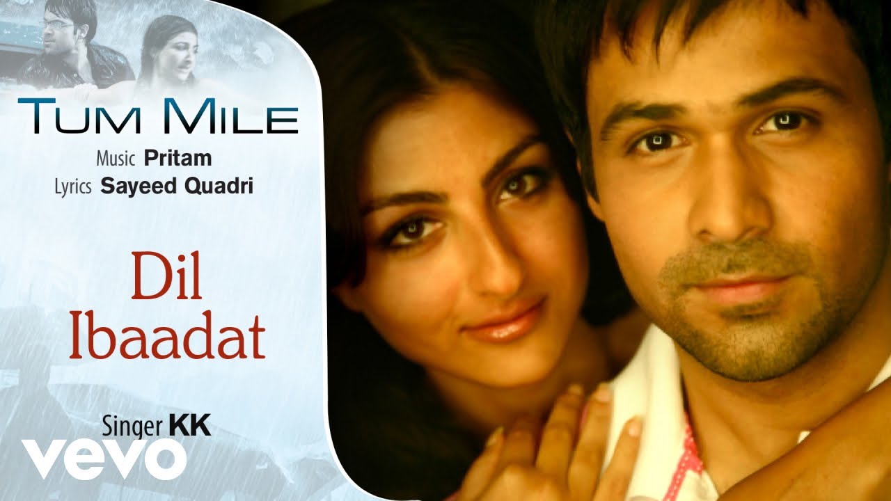 दिल इबादत Dil Ibadat Lyrics in Hindi – Tum Mile (KK)