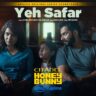 ये सफर Yeh Safar Lyrics in Hindi – Honey Bunny