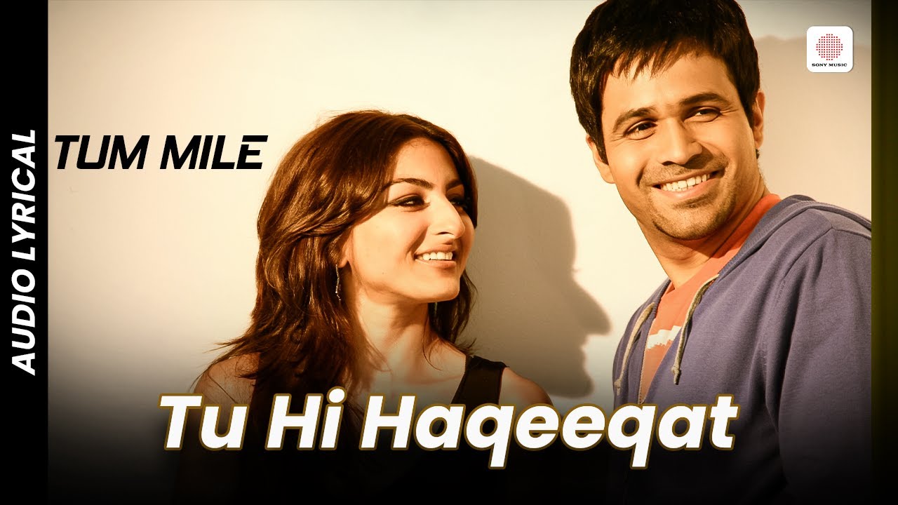 तू ही हक़ीक़त Tu Hi Haqeeqat Lyrics in Hindi – Tum Mile (Javed Ali)