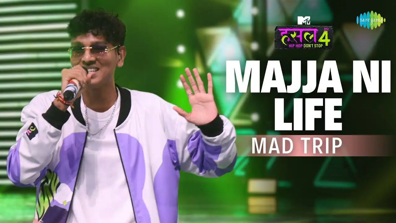 मज्जा नी लाइफ Majja Ni Life Lyrics in Hindi – Mad Trip (MTV Hustle 4)