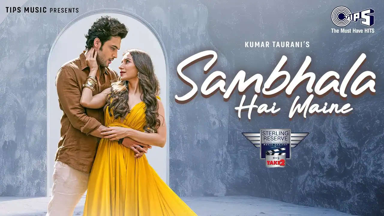 संभाला है मैंने Sambhala Hai Maine Lyrics in Hindi – Dev Negi