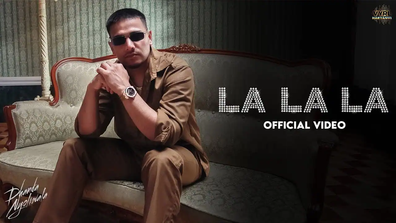 LA LA LA LYRICS - Dhanda Nyoliwala