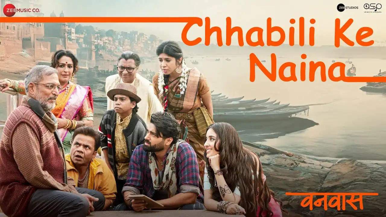 छबीली के नैना Chhabili Ke Naina Lyrics in Hindi – Vanvaas