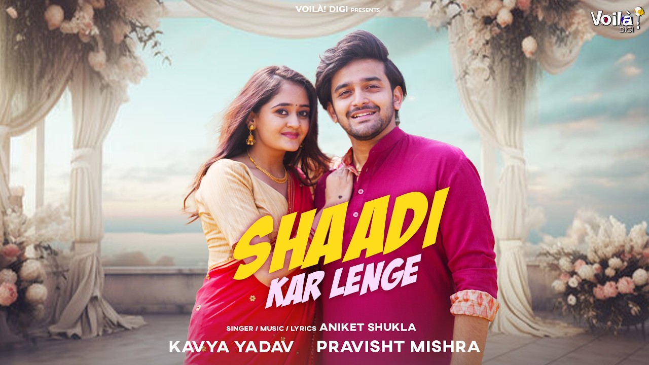 Shaadi kar lenge - Aniket Shukla