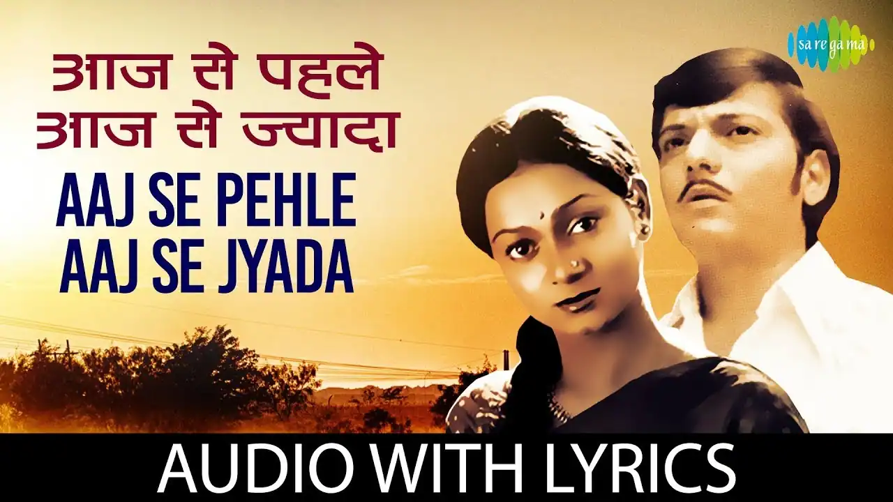 आज से पहले आज से ज्यादा Aaj Se Pehle Aaj Se Jyada Lyrics in Hindi – Chitchor