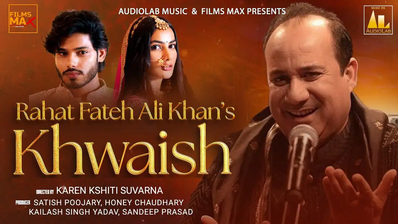 ख़्वाहिश Khwaish Lyrics in Hindi – Rahat Fateh Ali Khan