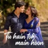 तू है तो मैं हूं Tu Hai Toh Main Hoon Lyrics in Hindi – Arijit Singh (Sky Force)