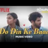 दो दिन के बाद Do Din Ke Baad Lyrics In Hindi- Taaruk Raina | Mismatched Season 3