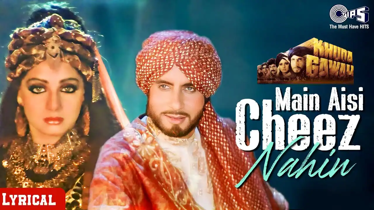 मैं ऐसी चीज़ नहीं Main Aisi Cheez Nahin Lyrics in Hindi – Khuda Gawah