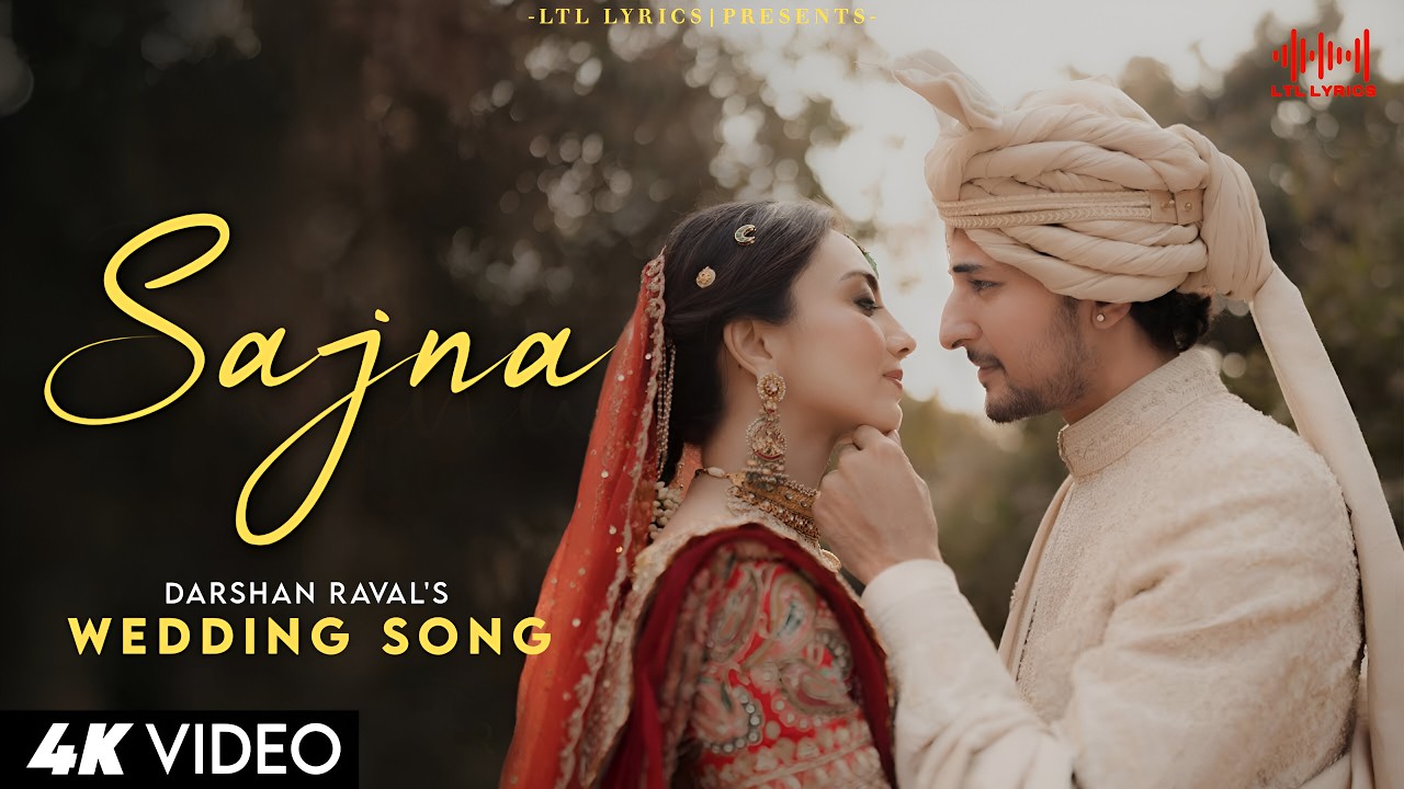 SAJNA LYRICS - Darshan Raval, Aditya Gadhvi, Hansika Pareek