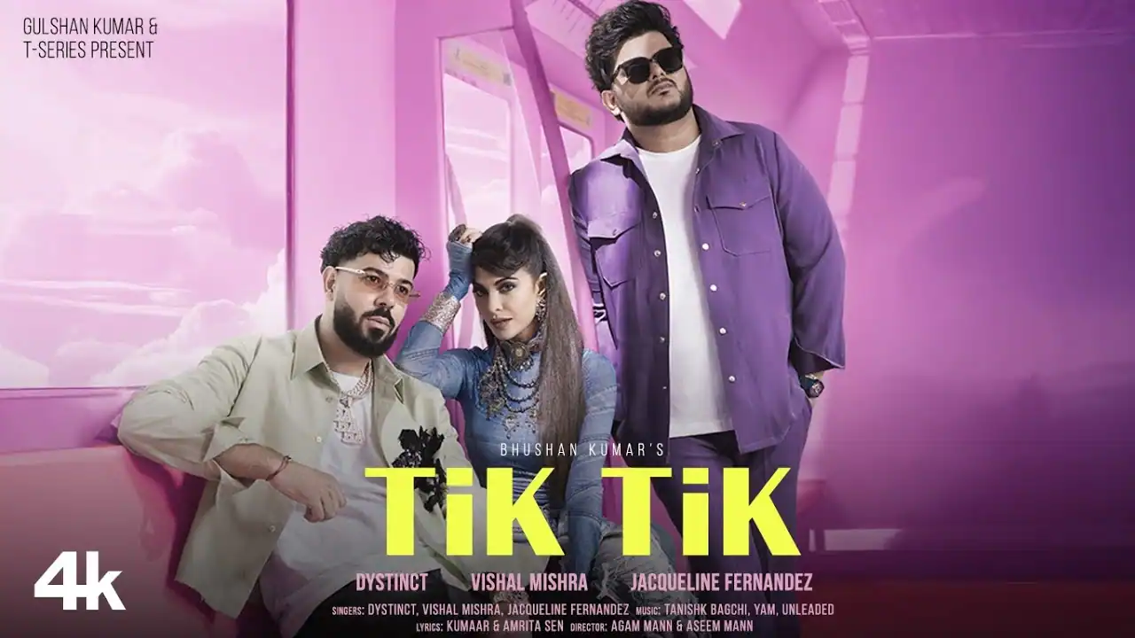 TIK TIK LYRICS - DYSTINCT, Vishal Mishra, Jacqueline Fernandez