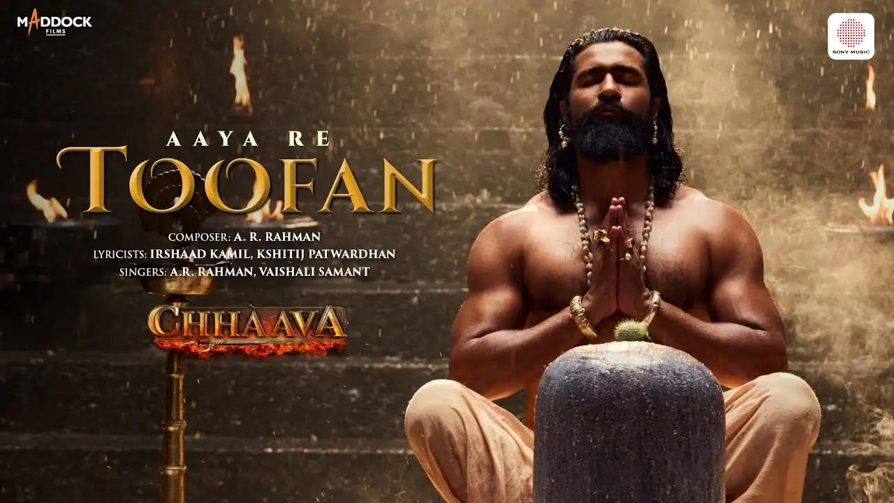 आया रे तूफान Aaya Re Toofan Lyrics in Hindi – A.R. Rahman ,Chhaava(2025)