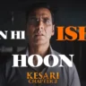 मैं ही इश्क हूं Main Hi Ishq Hoon Lyrics in Hindi – Kesari 2(2025)