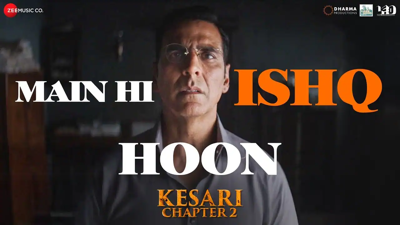 मैं ही इश्क हूं Main Hi Ishq Hoon Lyrics in Hindi – Kesari 2(2025)