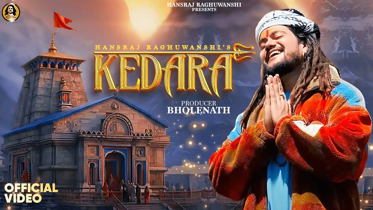 केदारा Kedara Lyrics - Hansraj Raghuwanshi