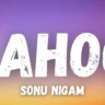 लहू Lahoo Lyrics in Hindi – Sonu Nigam (Ground Zero)